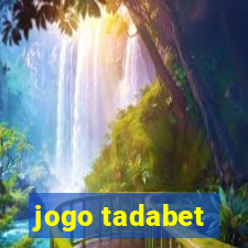 jogo tadabet